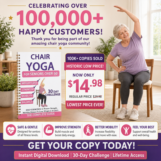 💖Celebrating 100,000+ Happy Customers🔥The Complete Guide to Chair Yoga for Seniors Over 60
